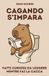 Cagando S'impara: Fatti curiosi da leggere mentre fai la cacca — quiz, cruciverba, sudoku e crucipuzzle con soluzioni spiegate. L'idea regalo divertente e originale per adulti.