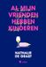 Al Borgerhoff & Lamberigts Al mijn vrienden hebben kinderen