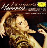 Universal Music Nederland Deutsche Grammophon Elina Garanca, Orchestra Sinfonica Nazionale Della Rai, Karel Mark Chichon - Habanera (CD)