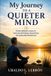My Libri GmbH My Journey to a Quieter Mind: Practical Meditation Lessons to Overcome Overthinking, Improve Focus, and Create a More Peaceful Life