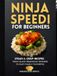 Ninja Speedi Cookbook for Beginners: Steam & Crisp Recipes for Everyday Meals