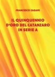 Il Libri GmbH Il quinquennio d'oro del Catanzaro in serie A