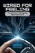 WIRED Independently Published Wired for Feeling Paperback