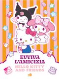 Hello Kitty & Friends. Evviva l'amicizia. Ediz. illustrata