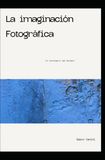 La Imaginación Fotográfica: Un Simulacro del Da-Sein