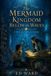 The Mermaid Kingdom Below the Waves: A Novel Of The Pelagic Court