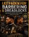 DER Independently Published Der Komplette Leitfaden Für Barbering & Dreadlocks