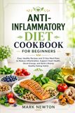 ANTI-INFLAMMATORY DIET COOKBOOK FOR BEGINNERS