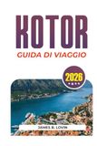 KOTOR GUIDA DI VIAGGIO 2026