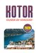 KOTOR GUIDA DI VIAGGIO 2026