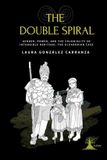 The Libri GmbH The Double Spiral: Gender, Power, and the Coloniality of Intangible Heritage: The Ecuadorian Case Paperback
