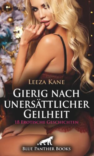 Gierig nach unersättlicher Geilheit | 18 Erotische Geschichten: Mein reicher geiler Meister ...