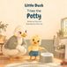 Little Duck Tries the Potty