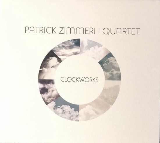 Sonic Rendezvous Patrick Zimmerli Quartet - Clockworks (CD)