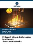 Entwurf OmniScriptum SRL Entwurf eines drahtlosen Multicast-Sensornetzwerks