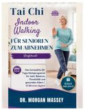 Tai Chi Indoor Walking für Senioren zum Abnehmen (Großdruck)
