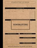 Powerlifting Session Training Log Book: Fitness Journal. Track Workouts, Lifts & Progress. Ideal for Lifters, Athletes, and Gym Enthusiasts