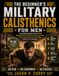 The Beginner's Military Calisthenics for Men