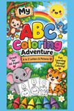 My ABC Coloring Adventure: A to Z Letters & Pictures: A Fun and Educational Alphabet Coloring Book for Kids Ages 2–5 | Learn Letters A to Z with Cute Animals and Adorable Illustrations