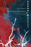 Humanitarian Seagull Books London Ltd Humanitarian Performance: From Disaster Tragedies to Spectacles of War