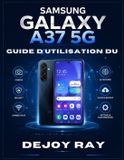 Guide Samsung Guide d'utilisation du Samsung Galaxy A37 5G
