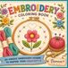 Embroidery Coloring Book: 50 Unique Embroidery Designs To Inspire Your Creativity