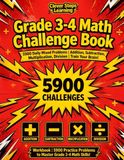 Grade 3-4 Math Challenge Workbook: +5900 Exercices — Daily Mixed Worksheet Practice for Kids Ages 8-10 with Addition, Substraction, Multiplication and Division