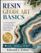 RESIN GEODE ART BASICS: Practical Techniques for Layered Color Flow, Crystal Texture, Clear Resin Depth, and Beginner-Friendly Geode Design