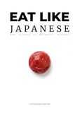 Eat Like Japanese: The Metabolic Advantage: Ancient Wisdom, Modern Science, and the Source Code of Longevity