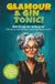 Glamour Weil 50 nur der Anfang ist! Mit Humor und Gin Tonic durch die besten Jahre!
