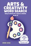 Art Word Search for Adults: 30 Relaxing Easy to Read Puzzles About Famous Artists, Painting, Sculpture, Art History & Creative Terms
