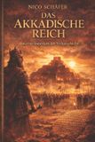 Das Akkadische Reich: Das erste Imperium der Weltgeschichte