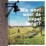 Nabij Producties Wie weet waar de klepel hangt?