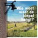 Nabij Producties Wie weet waar de klepel hangt?