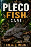 PLECO Independently Published Pleco Fish Care