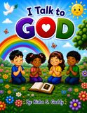 I Talk to GOD Daily: A Children's Daily Prayer Guide