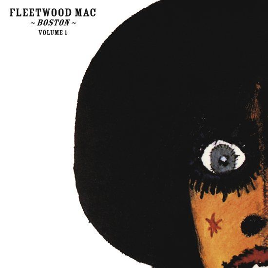Fleetwood Mac Boston Volume 1 -Live-