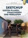 SketchUp: Gärten planen, visualisieren und verkaufen