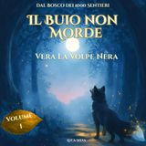 Il Buio non Morde: Vera la Volpe Nera