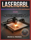 LaserGRBL BENUTZERHANDBUCH FÜR ANFÄNGER 2026