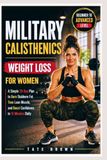 MILITARY CALISTHENICS WEIGHT LOSS FOR WOMEN