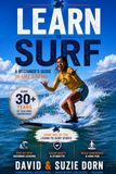 Learn to Surf: A Beginner's Guide to Safe Surfing