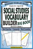 Social Studies Vocabulary Builder: BIG BOOK — Civics, Geography, Economics, & History: Ultimate Core Academic Puzzle Collection for Grades 3-4 (Ages ... Crosswords, and Word Scramble Review