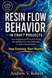 RESIN Libri GmbH Resin Flow Behavior in Craft Projects