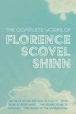 The DOVE The Complete Works of Florence Scovel Shinn