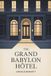 The Grand Babylon Hôtel: Mystery and Romance in Edwardian London (Annotated)