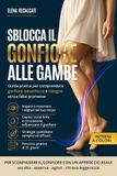 SBLOCCA IL GONFIORE ALLE GAMBE: Metodo pratico che ti guida a comprendere gonfiore, pesantezza, ritenzione idrica e ristagno senza false promesse. ... giorni per ritrovare leggerezza e benessere
