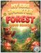 My Kids Smarter The Forest Word Search : 25 Puzzles amusantes et éducatives sur le thème de la forêt pour les enfants âgés de 6 à 14 ans pour développer le vocabulaire et les compétences en résolution de problèmes