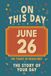 Happy Birthday! June 26: On This Day in Headlines – Nostalgic June 26 History Book with Authentic News and Memories – Perfect Birthday or Anniversary Gift