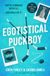 Egotistical Puckboys1 Egotistical Puckboy